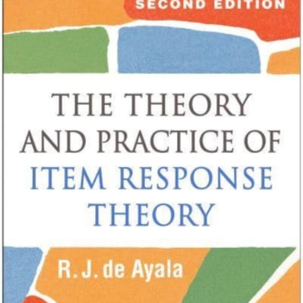 The Theory and Practice of Item Response Theory