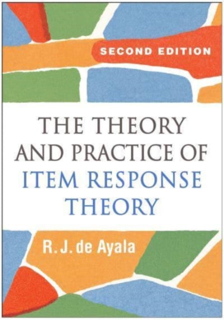 The Theory and Practice of Item Response Theory