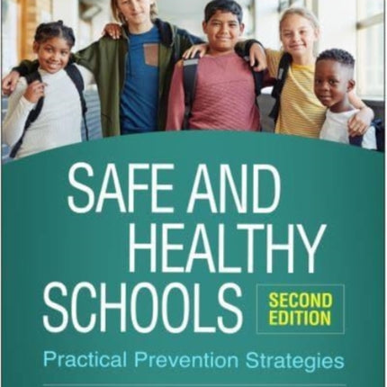 Safe and Healthy Schools: Practical Prevention Strategies