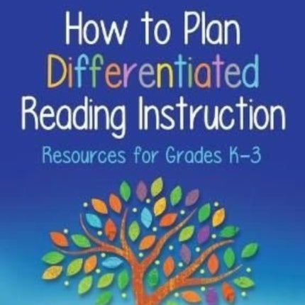 How to Plan Differentiated Reading Instruction, Second Edition: Resources for Grades K-3