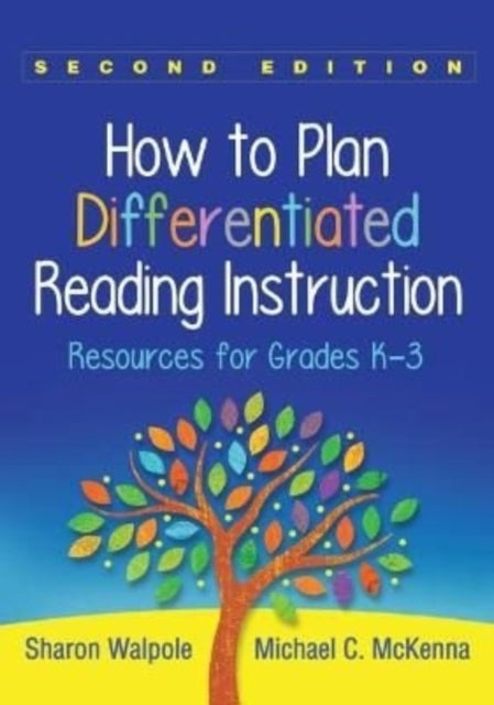 How to Plan Differentiated Reading Instruction, Second Edition: Resources for Grades K-3