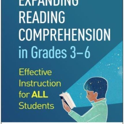 Expanding Reading Comprehension in Grades 3–6: Effective Instruction for All Students