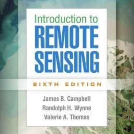 Introduction to Remote Sensing, Sixth Edition