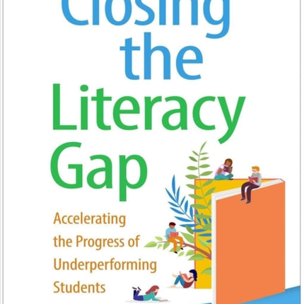 Closing the Literacy Gap: Accelerating the Progress of Underperforming Students