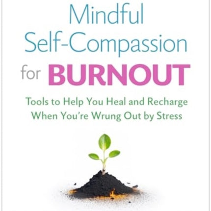 Mindful SelfCompassion for Burnout