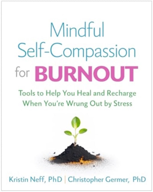 Mindful SelfCompassion for Burnout