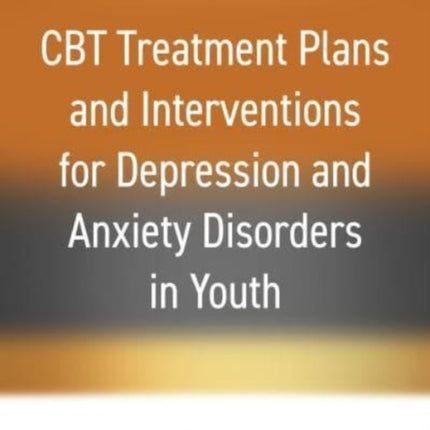 CBT Treatment Plans and Interventions for Depression and Anxiety Disorders in Youth