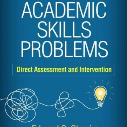 Academic Skills Problems, Fifth Edition: Direct Assessment and Intervention