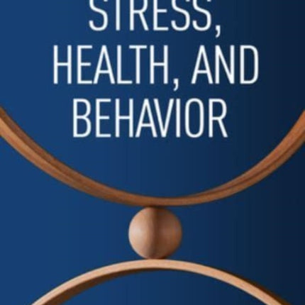 Stress, Health, and Behavior