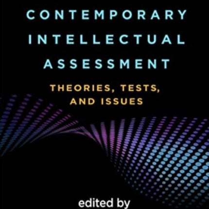 Contemporary Intellectual Assessment, Fourth Edition: Theories, Tests, and Issues