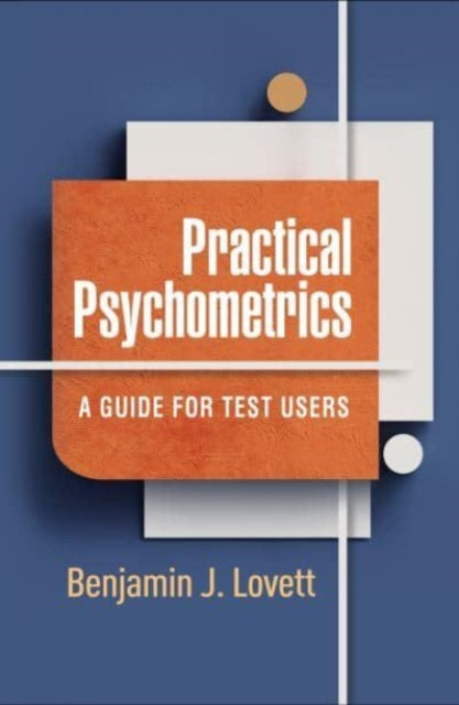 Practical Psychometrics: A Guide for Test Users