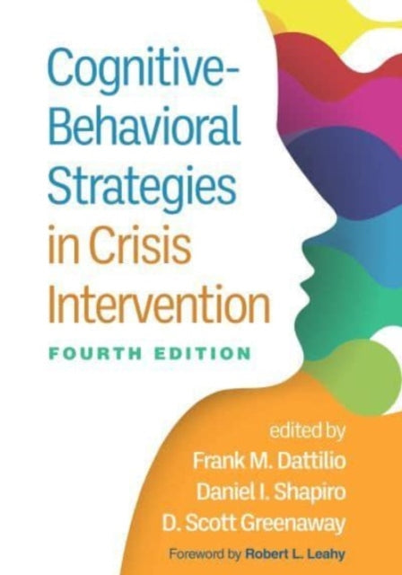 Cognitive-Behavioral Strategies in Crisis Intervention, Fourth Edition