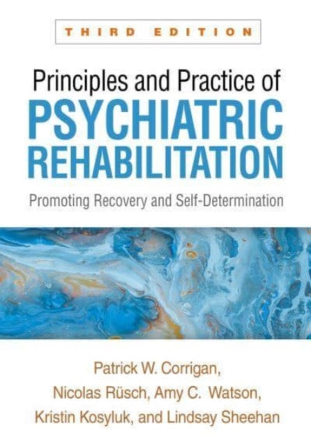 Principles and Practice of Psychiatric Rehabilitation Third Edition