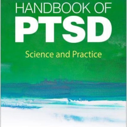 Handbook of PTSD, Third Edition: Science and Practice