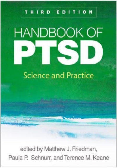 Handbook of PTSD, Third Edition: Science and Practice