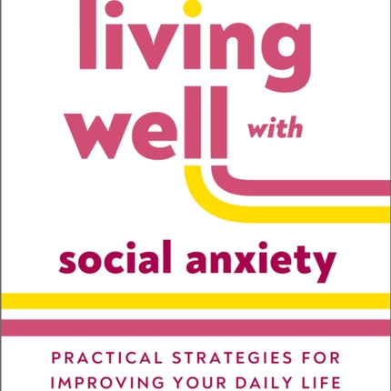 Living Well with Social Anxiety