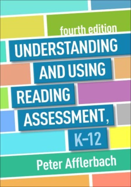 Understanding and Using Reading Assessment K12 Fourth Edition