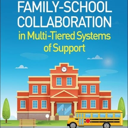 FamilySchool Collaboration in MultiTiered Systems