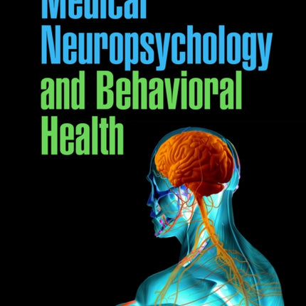 Medical Neuropsychology and Behavioral Health