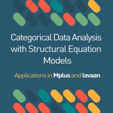 Categorical Data Analysis with Structural Equation Models