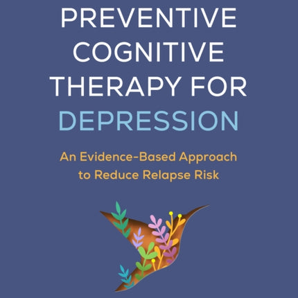 Preventive Cognitive Therapy for Depression