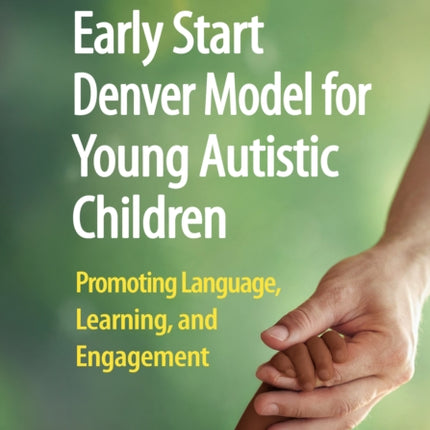 Early Start Denver Model for Young Autistic Children Second Edition