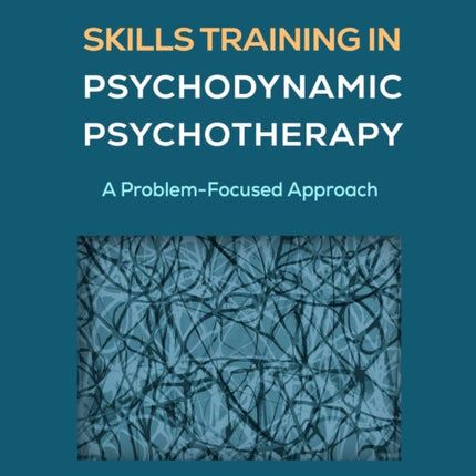 Skills Training in Psychodynamic Psychotherapy