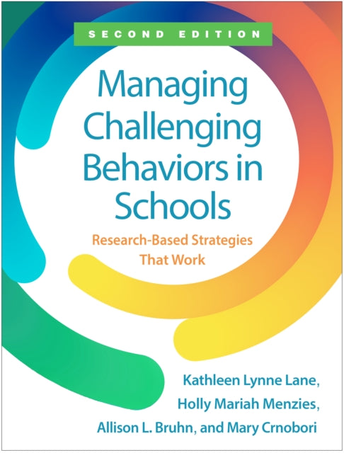 Managing Challenging Behaviors in Schools Second Edition