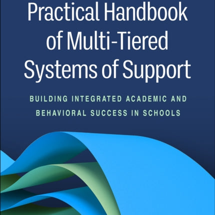 Practical Handbook of MultiTiered Systems of Support Second Edition