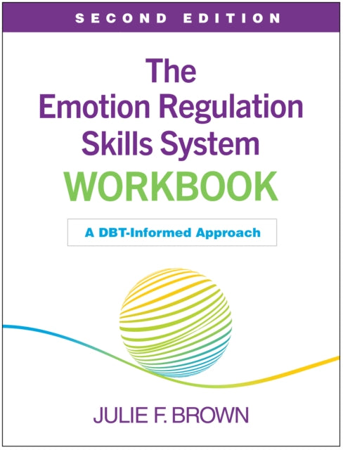 The Emotion Regulation Skills System Workbook