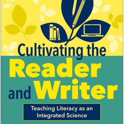 Cultivating the Reader and Writer
