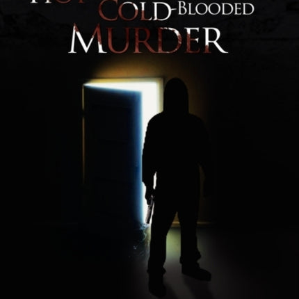 Hot Sex and ColdBlooded Murder