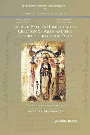 Jacob of Sarugs Homily on the Creation of Adam and the Resurrection of the Dead