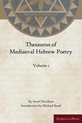 Thesaurus of Mediaeval Hebrew Poetry Volume 1