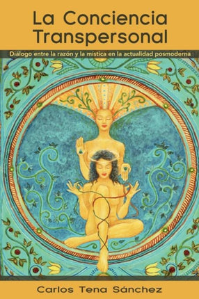 La Conciencia Transpersonal Dilogo entre la razn y la mstica en la actualidad posmoderna Dialogo Entre La Razon y La Mistica En La Actualidad Posmoderna