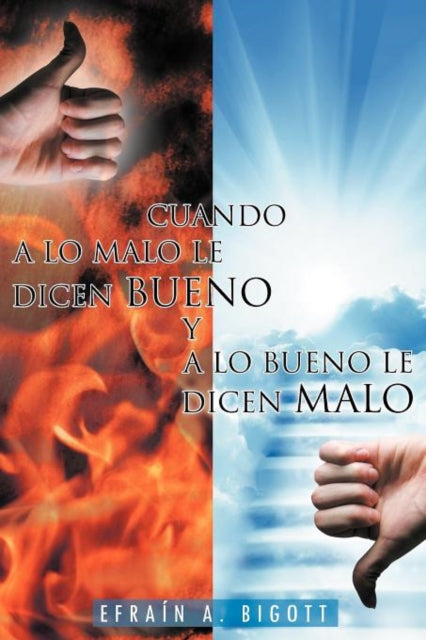 Cuando a Lo Malo Le Dicen Bueno y a Lo Bueno Le