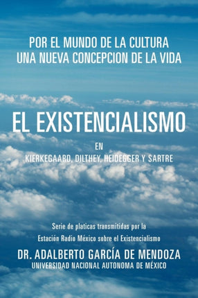 El Existencialismo En Kierkegaard Dilthey Heidegger y Sartre