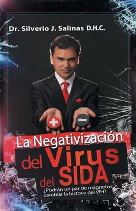 La negativizacin del virus del sida Podrn un par de magnetos cambiar la historia del VIH