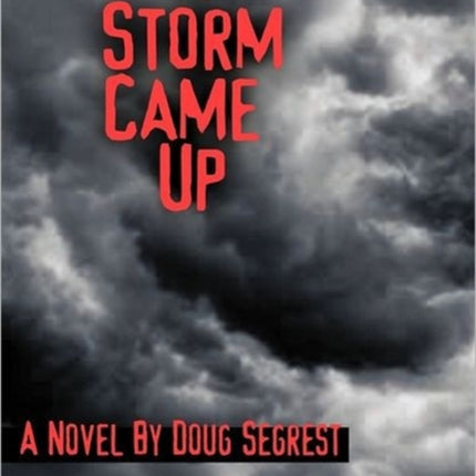 A Storm Came Up