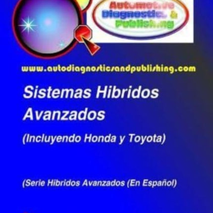 Sistemas Hbridos Avanzados Incluyendo Modelos HONDA y TOYOTA Volume 1