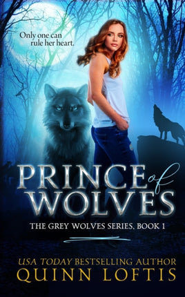 Prince of Wolves Book 1 Grey Wolves Series Volume 1 The Grey Wolves Series