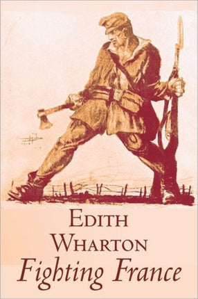 Fighting France by Edith Wharton History Travel Military Europe France World War I