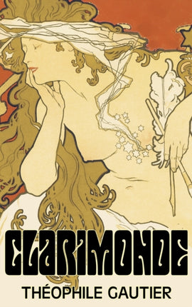 Clarimonde by Theophile Gautier Fiction Classics Fantasy Fairy Tales Folk Tales Legends  Mythology