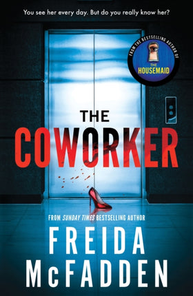 The Coworker: From the Sunday Times Bestselling Author of The Housemaid