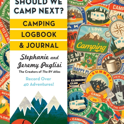 Where Should We Camp Next Camping Logbook and