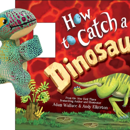 Snap  Snuggle How to Catch a Dinosaur