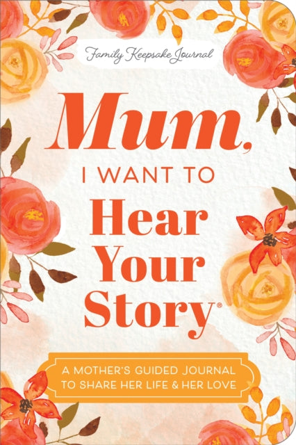 Mum I Want to Hear Your Story Expanded Edition