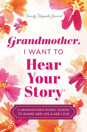 Grandmother I Want to Hear Your Story