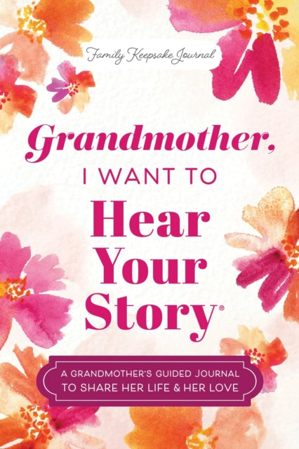 Grandmother I Want to Hear Your Story