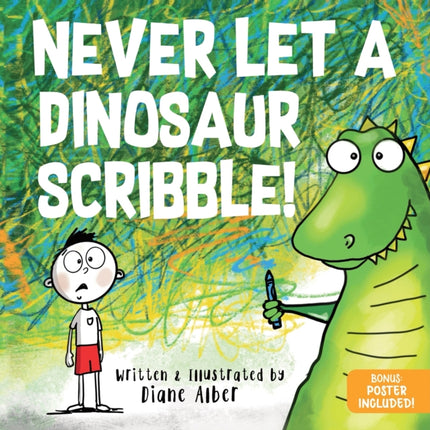 Never Let a Dinosaur Scribble
